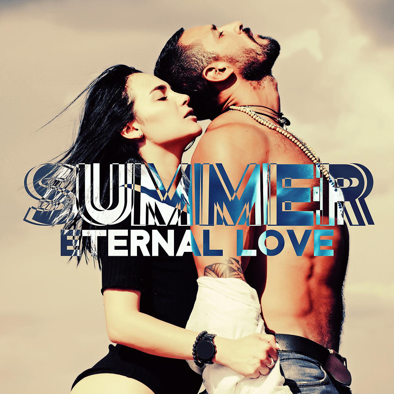 Постер альбома Summer Eternal Love - Sensual Latin Experience, Smooth Sexual Jazz