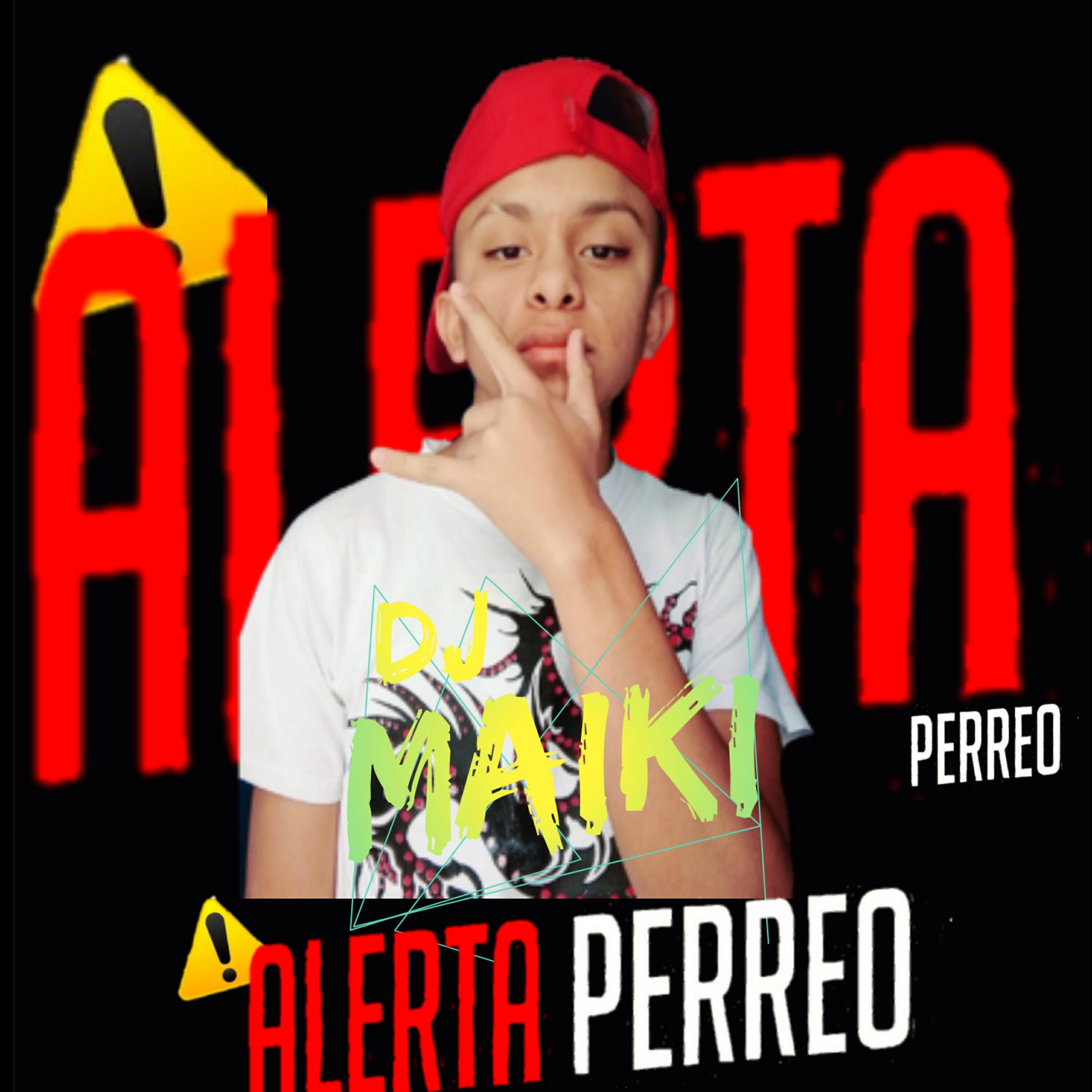 Deejay Maiki - Alerta Perreo
