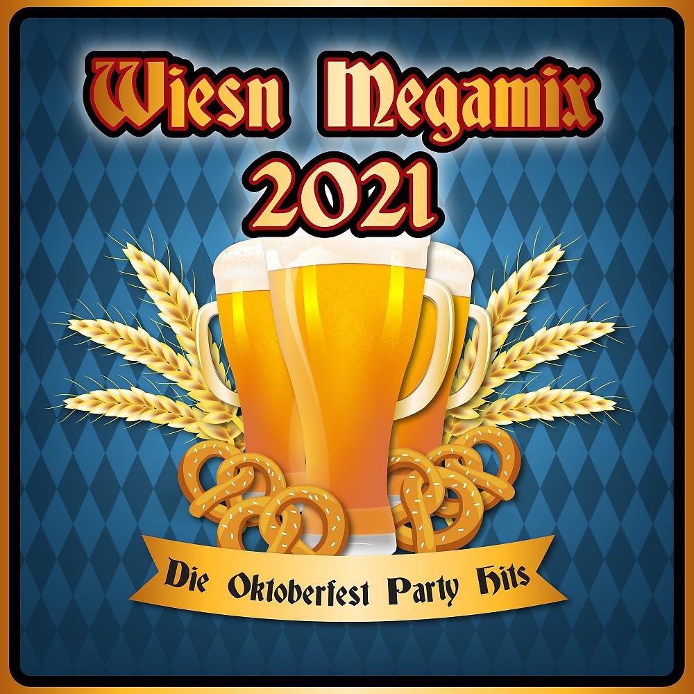 Постер альбома Wiesn Megamix 2021 : Die Oktoberfest Party Hits