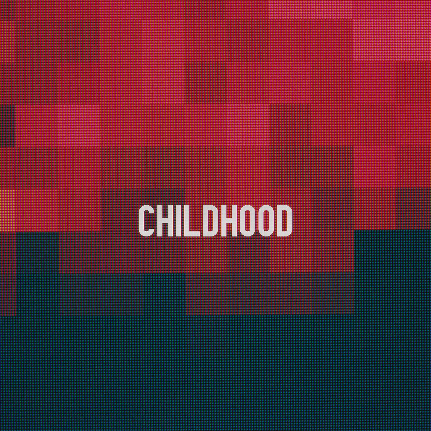 Постер альбома Childhood