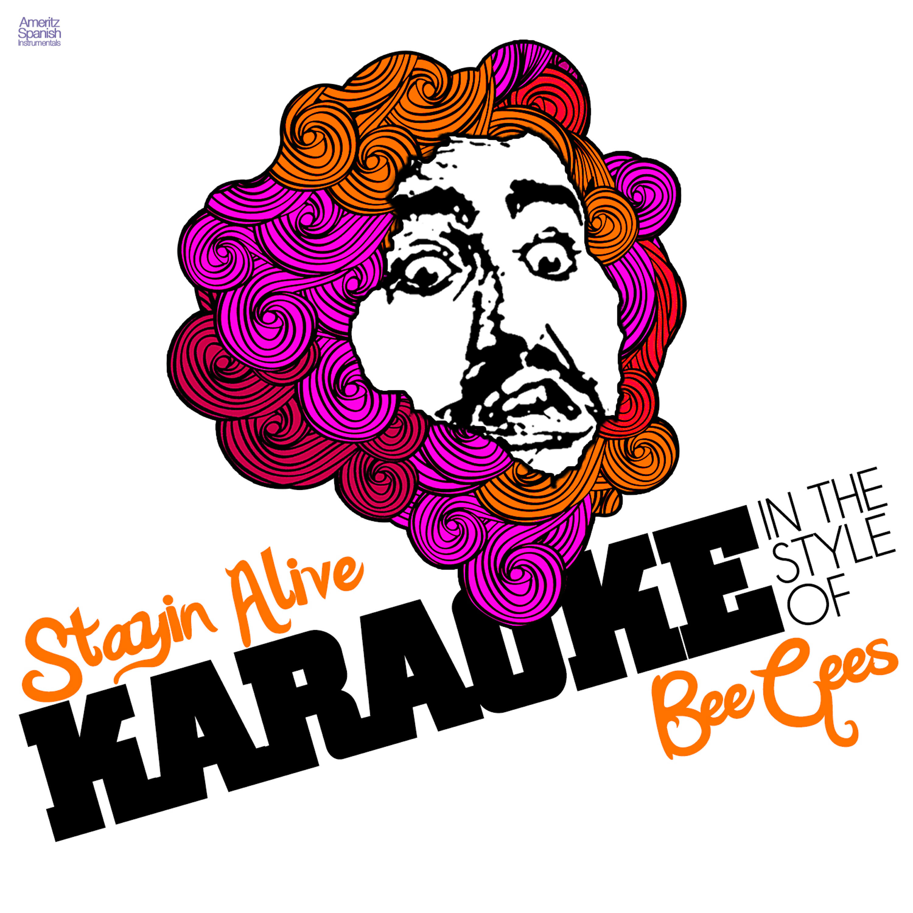 Ameritz Spanish Instrumentals - Stayin Alive (In the Style of Bee Gees) [Karaoke Version]