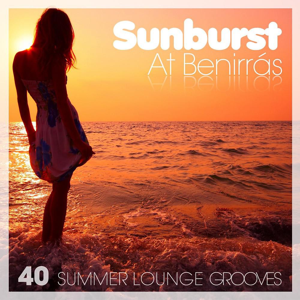Постер альбома Sunburst at Benirras (40 Summer Lounge Grooves)