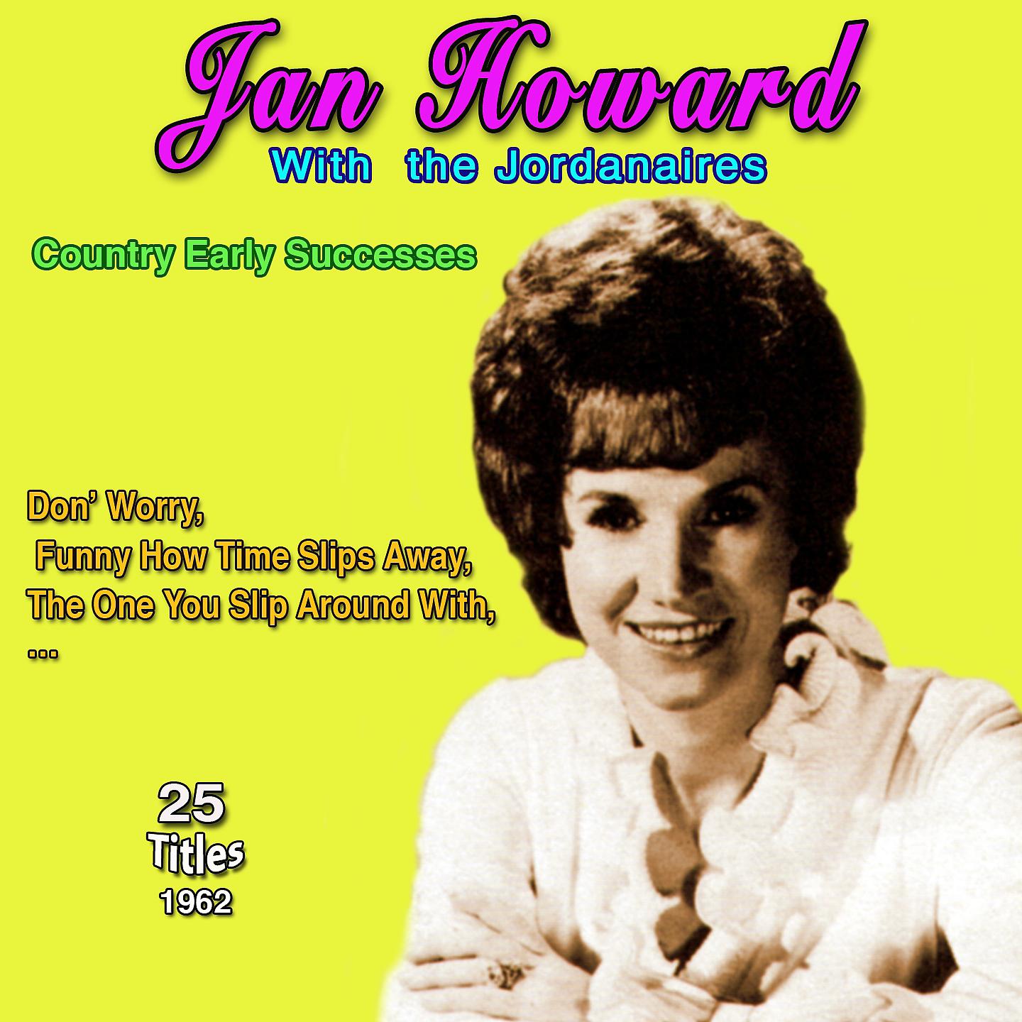Постер альбома Jan Howard - Country Early Successes - The One You Slip Around With