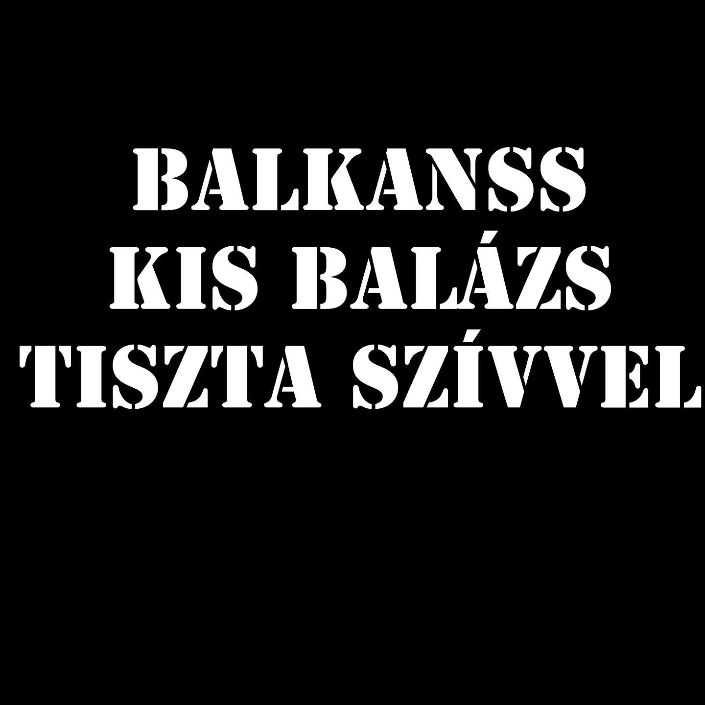 Balkan Second Squad - Kis Balázs