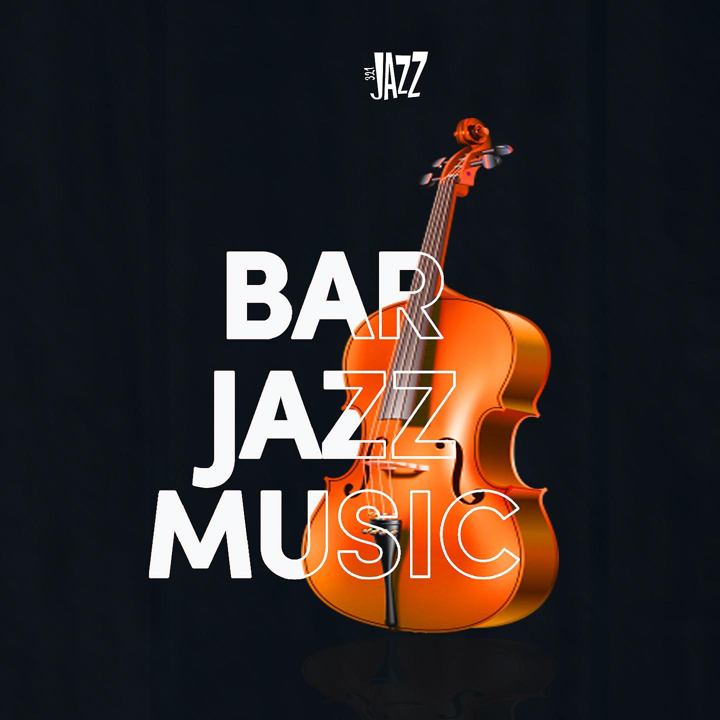 Постер альбома Bar Jazz Music