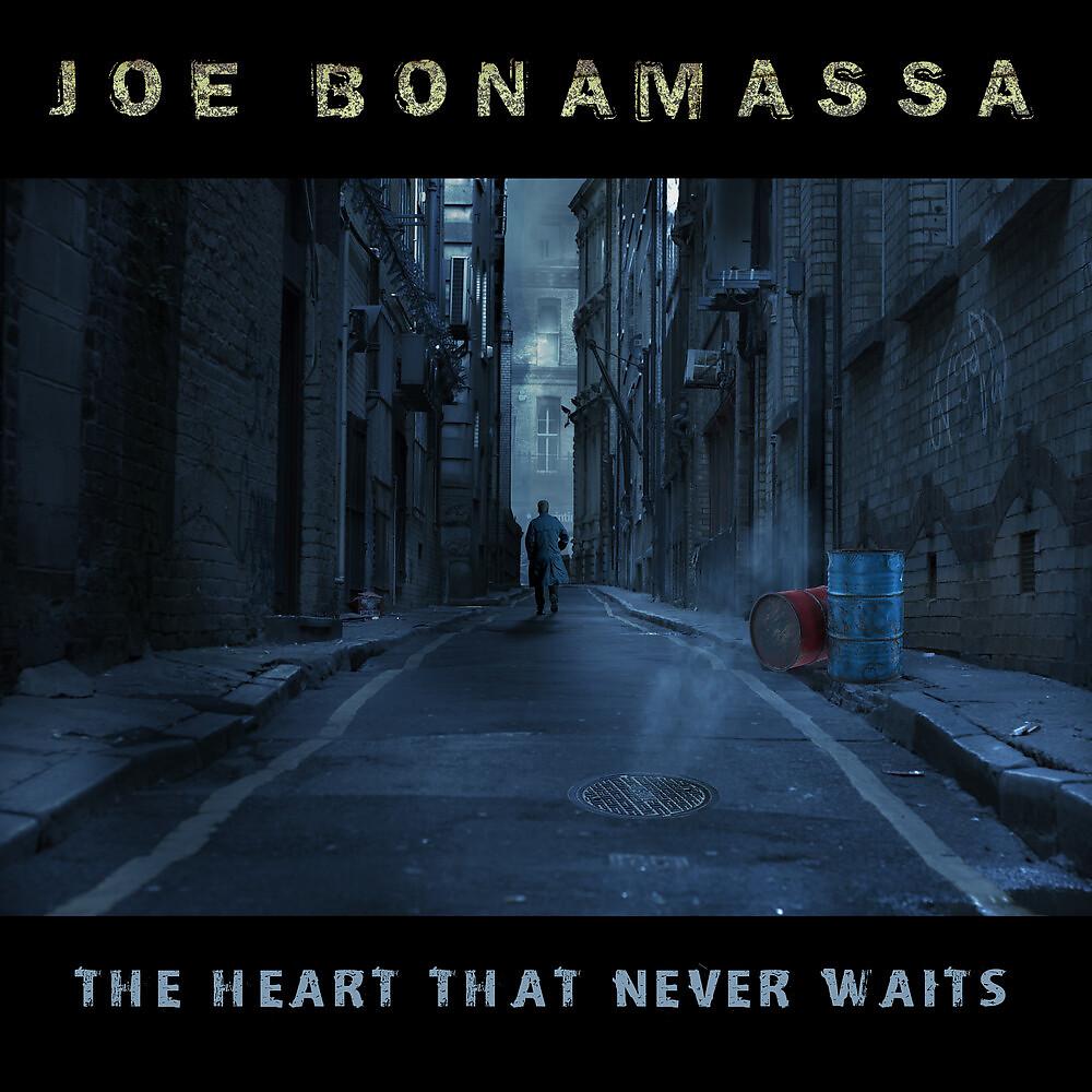 Альбом The Heart That Never Waits исполнителя Joe Bonamassa