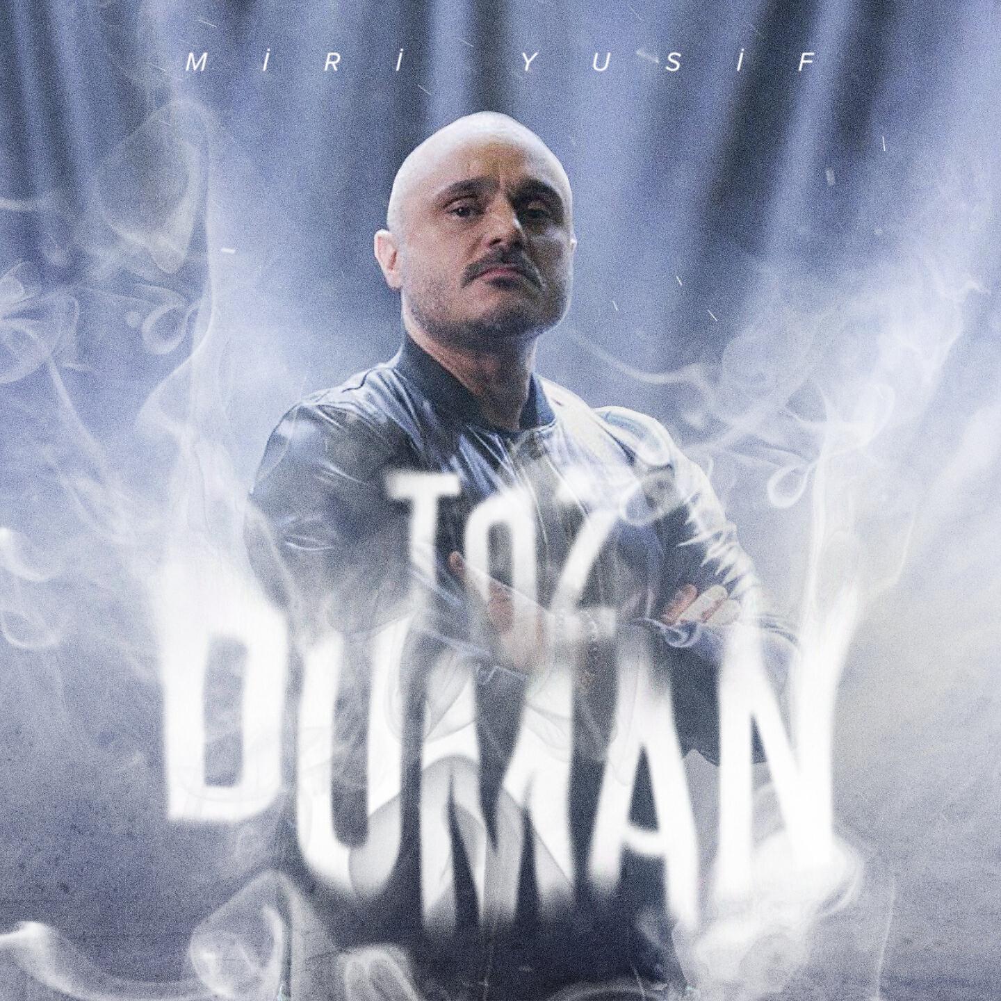 Miri Yusif - Toz-Duman