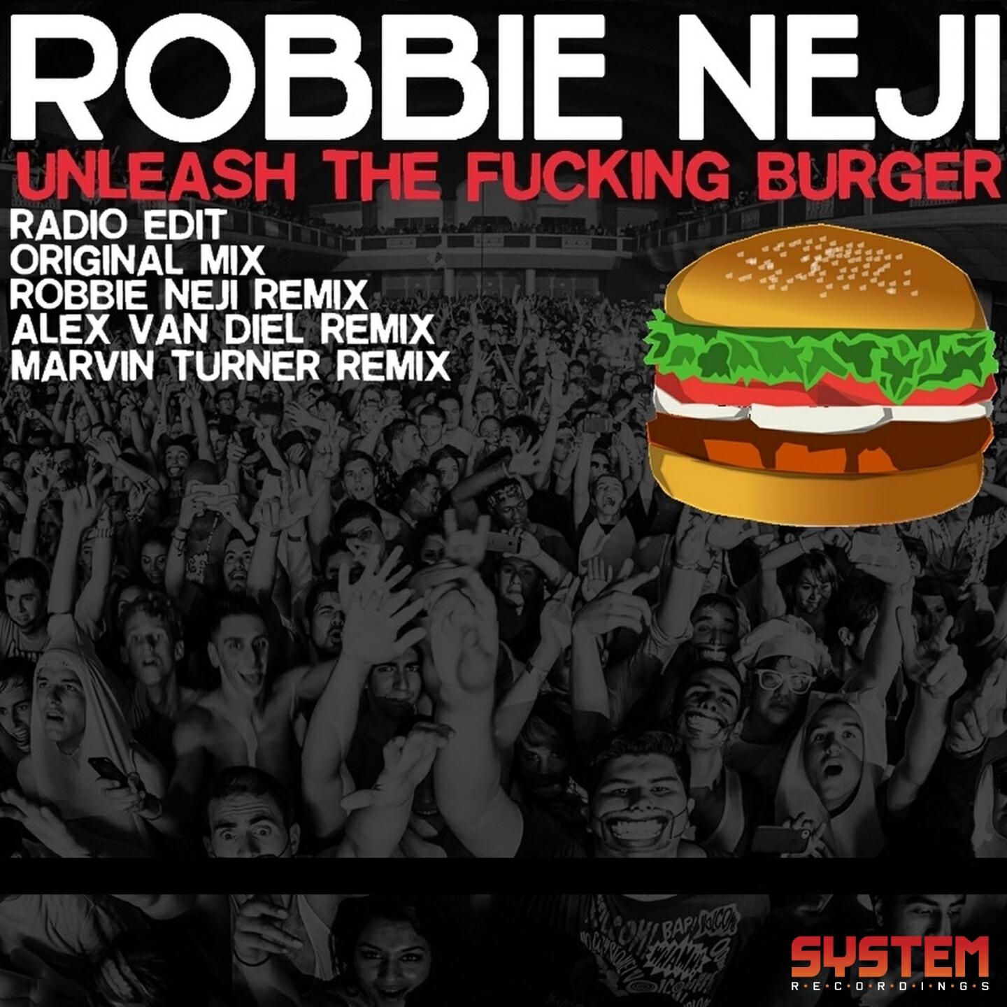 Robbie Neji - Unleash the F**king Burger (Alex Van Diel Remix)