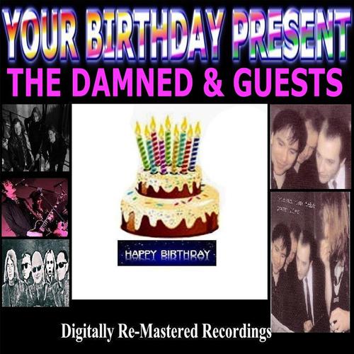 Постер альбома Your Birthday Present - The Damned & Guests