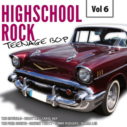 Постер альбома Highscool Rock Teenage Bop, Vol. 6