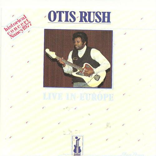 Otis Rush - Society Woman / Love Is Just a Gamble (Live)