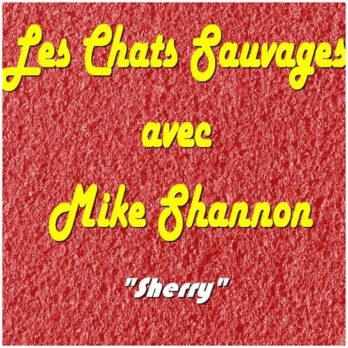 Постер альбома Les Chats Sauvages avec Mike Shannon