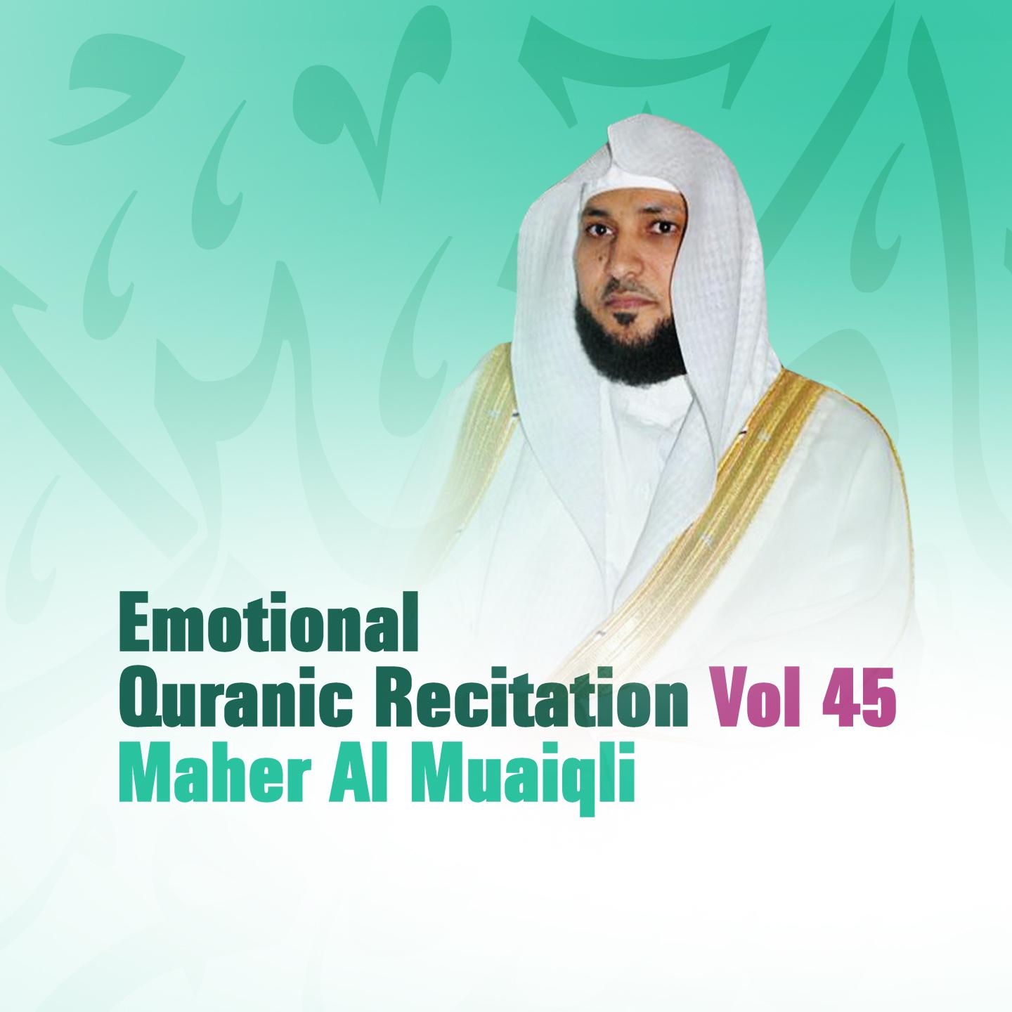 Постер альбома Emotional Quranic Recitation, Vol. 45