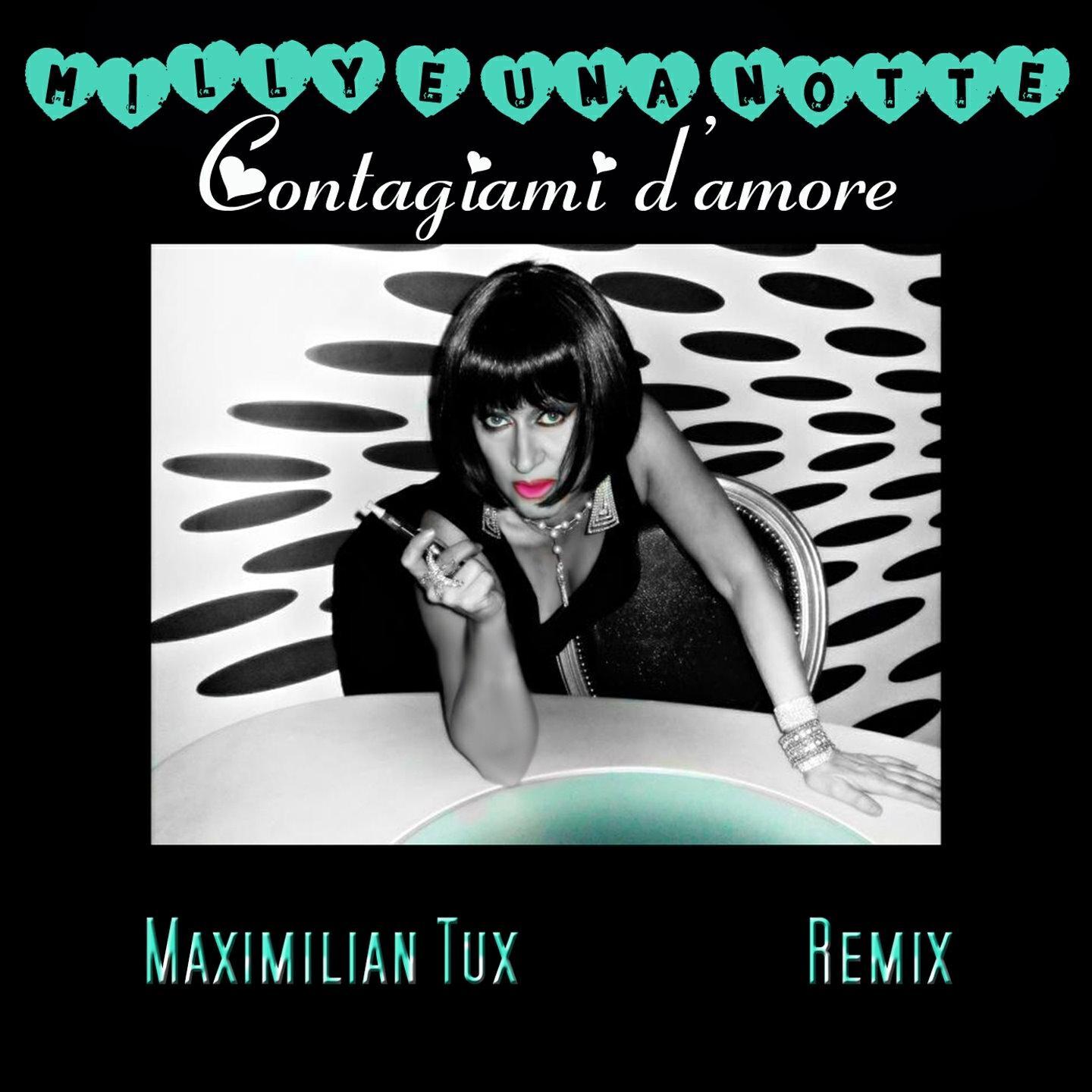 Milly E Una Notte - Contagiami d'amore (Maximilian Tux Ethno Loop Remix)