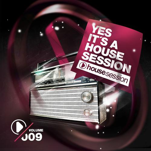 Постер альбома Yes, It's A Housesession, Vol. 9