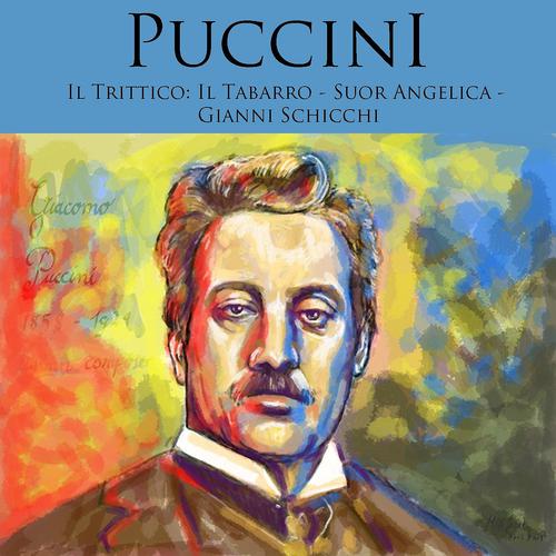 Постер альбома Puccini, Il Trittico: Il Tabarro - Suor Angelica - Gianni Schicchi