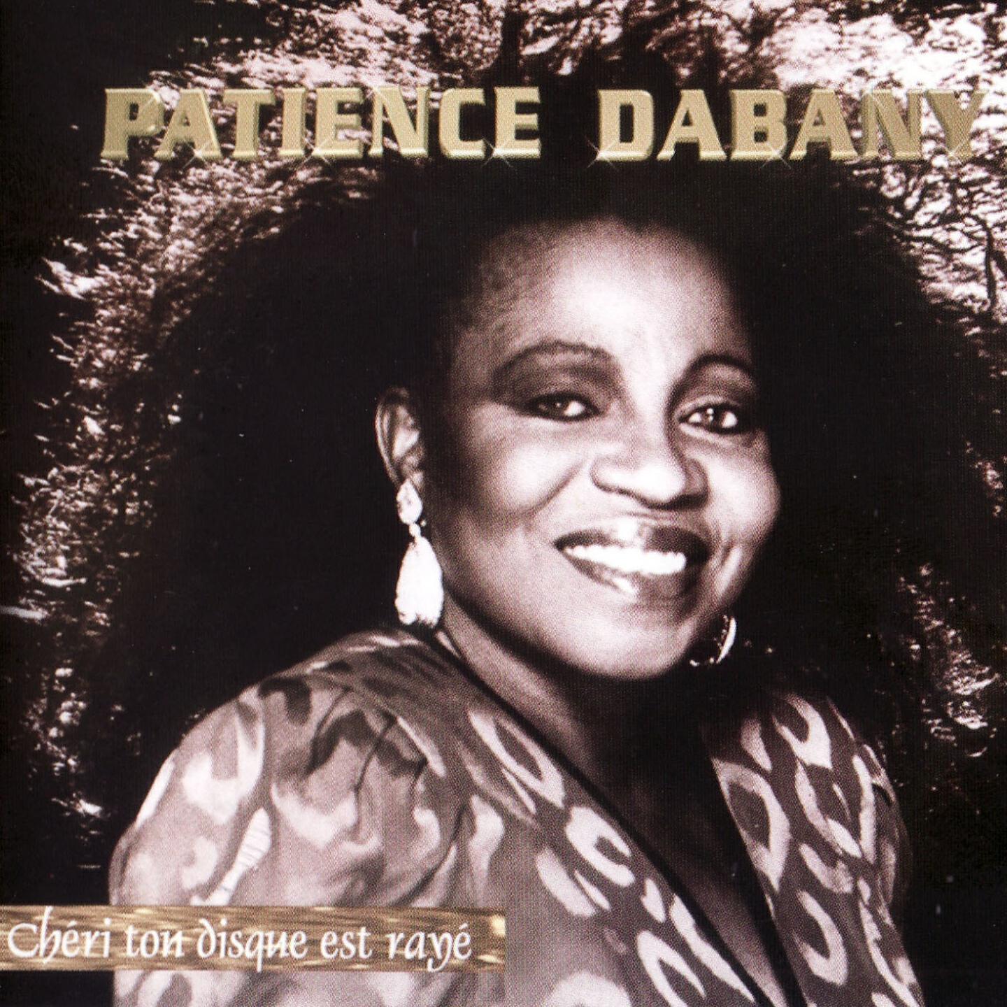 Patience Dabany - Chéri ton disque est rayé