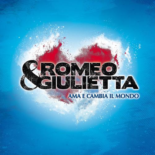 Постер альбома Romeo & Giulietta: ama e cambia il mondo