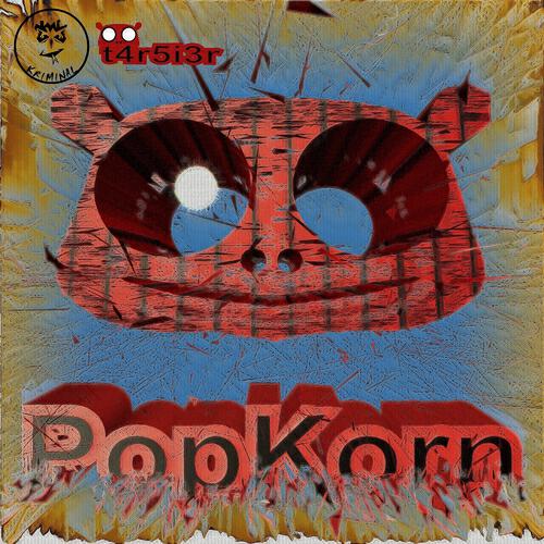 T4r5i3r - PopKorn
