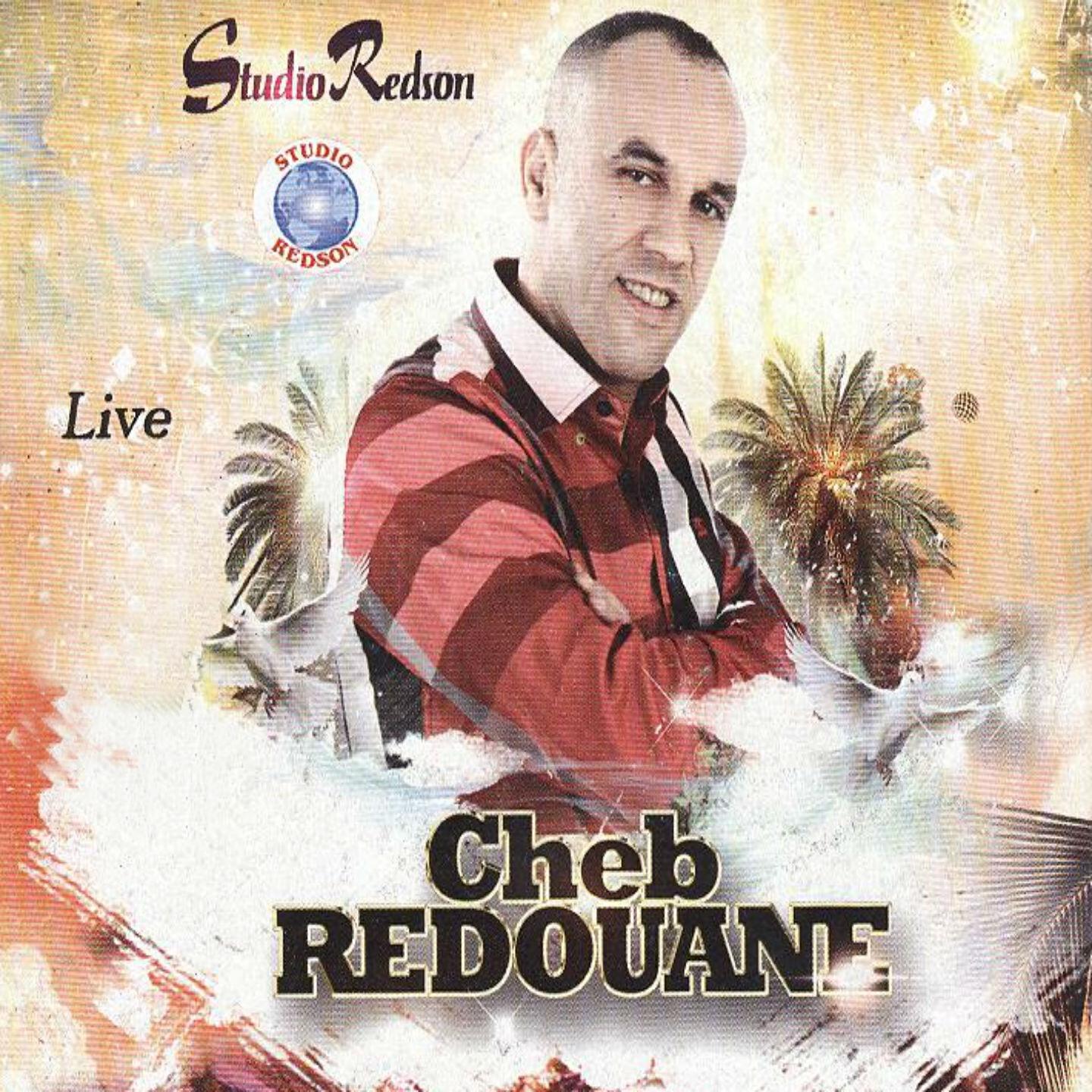 Cheb Redouane - Nkhaf nouelfek ou douri aliya (Live)