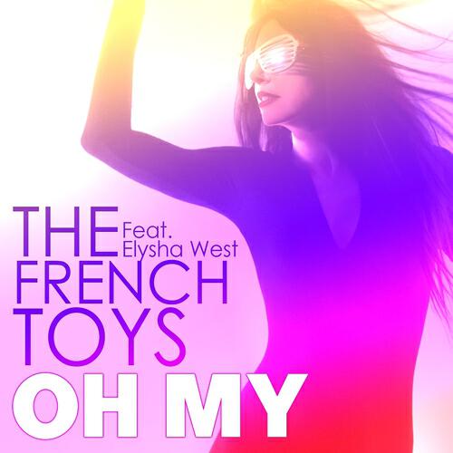 The French Toys - Oh My (Jean-Jerome Deep Mix)