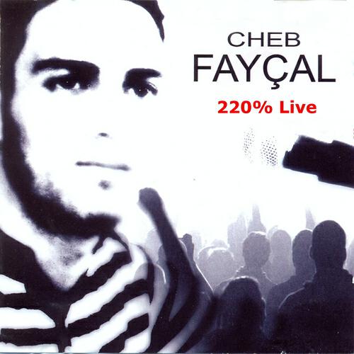 Cheb Fayçal - Chaal menek fe el galb ghir enti walfek (Live)