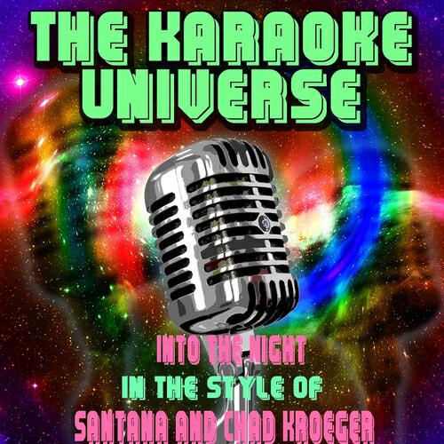 The Karaoke Universe - Into the Night (Karaoke Version) (In the Style of Santana and Chad Kroeger)