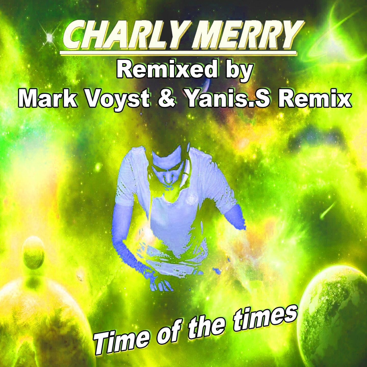 Charly Merry - Time of the Times (Yanis.S Remix)