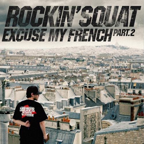 Rockin' Squat - L'Undaground s'exprime Chapitre 6