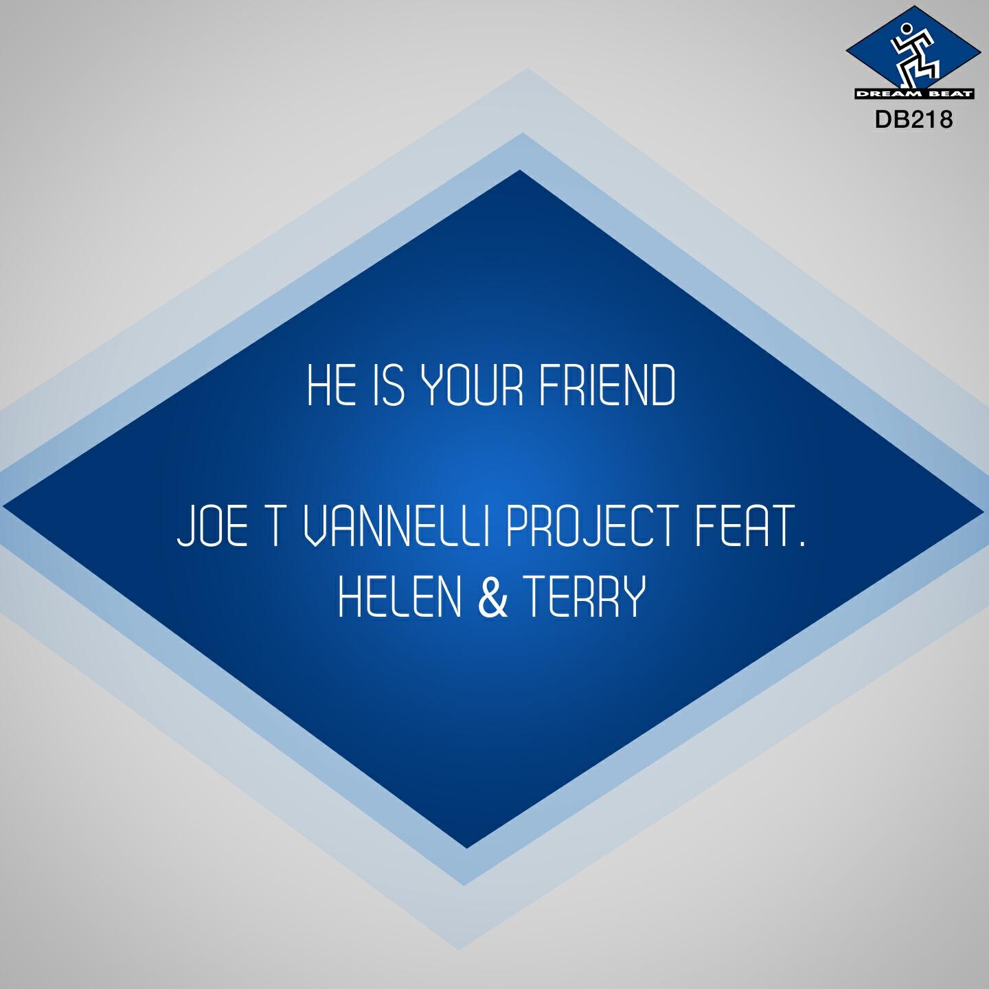Joe T Vannelli Project - He Is Your Friend (Joe T Vannelli Attack Mix)