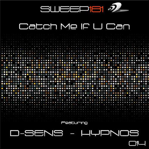 D-Sens - Catch Me If U Can