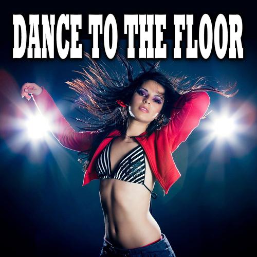 Постер альбома Dance to the Floor