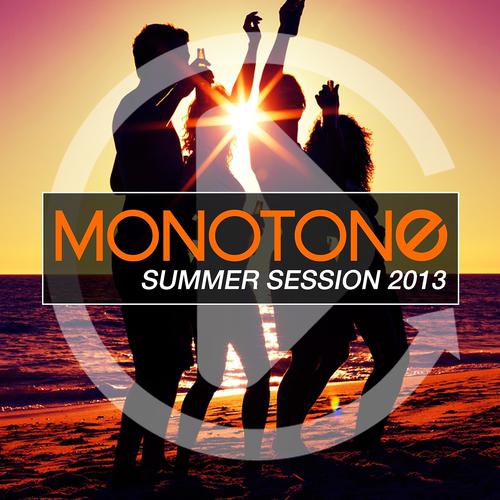 Постер альбома Monotone - Summer Session 2013