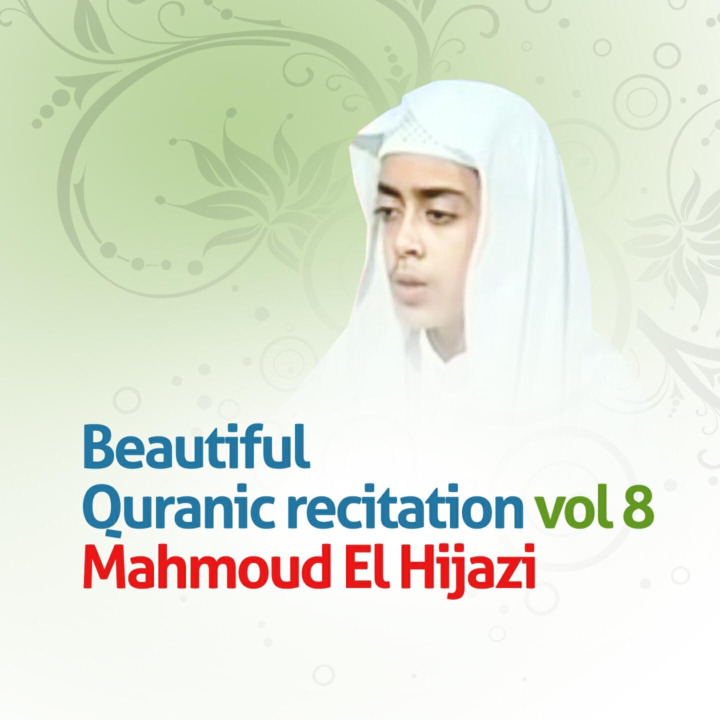 Mahmoud El Hijazi - Beautiful quranic recitation (5)