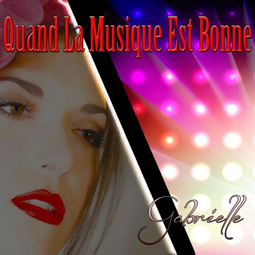 Gabrielle - Quand la musique est bonne