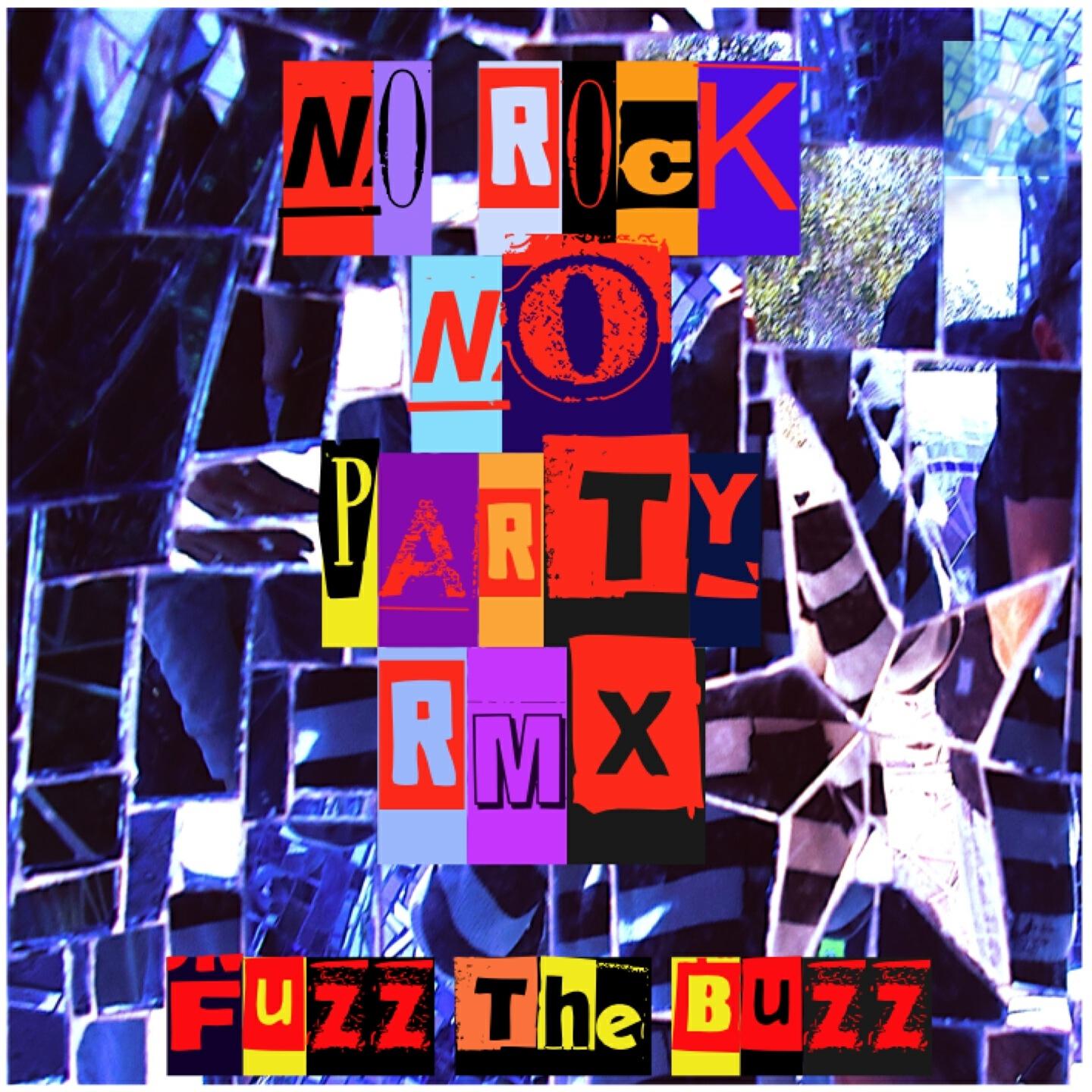 Fuzz the Buzz - No Rock No Party (123 Rmx)