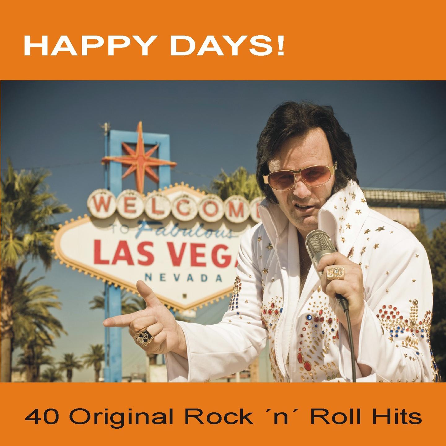 Постер альбома Happy Days! - 40 Original Rock 'n' Roll Hits