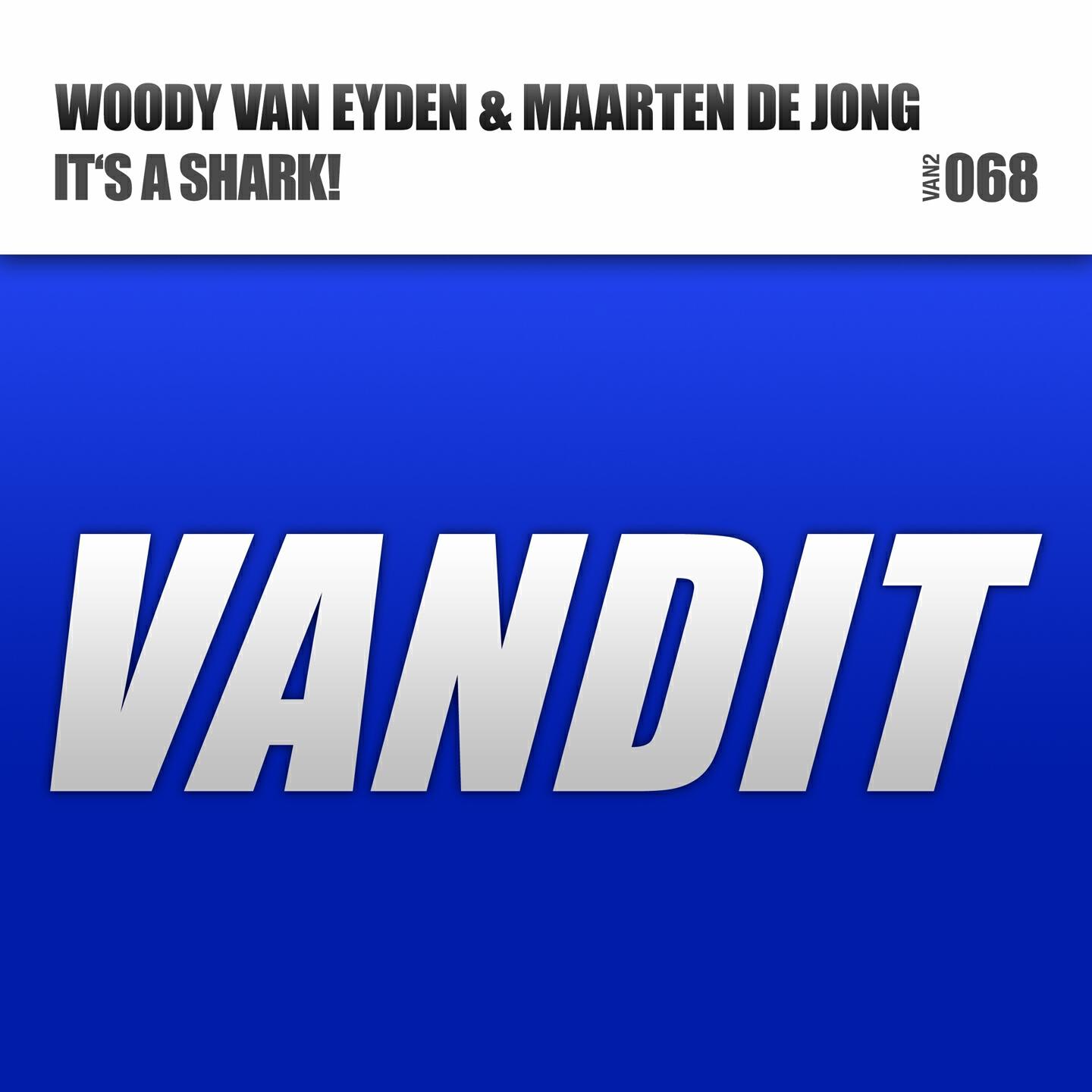 Woody van Eyden - It's a Shark! (Woody van Eyden Mix)