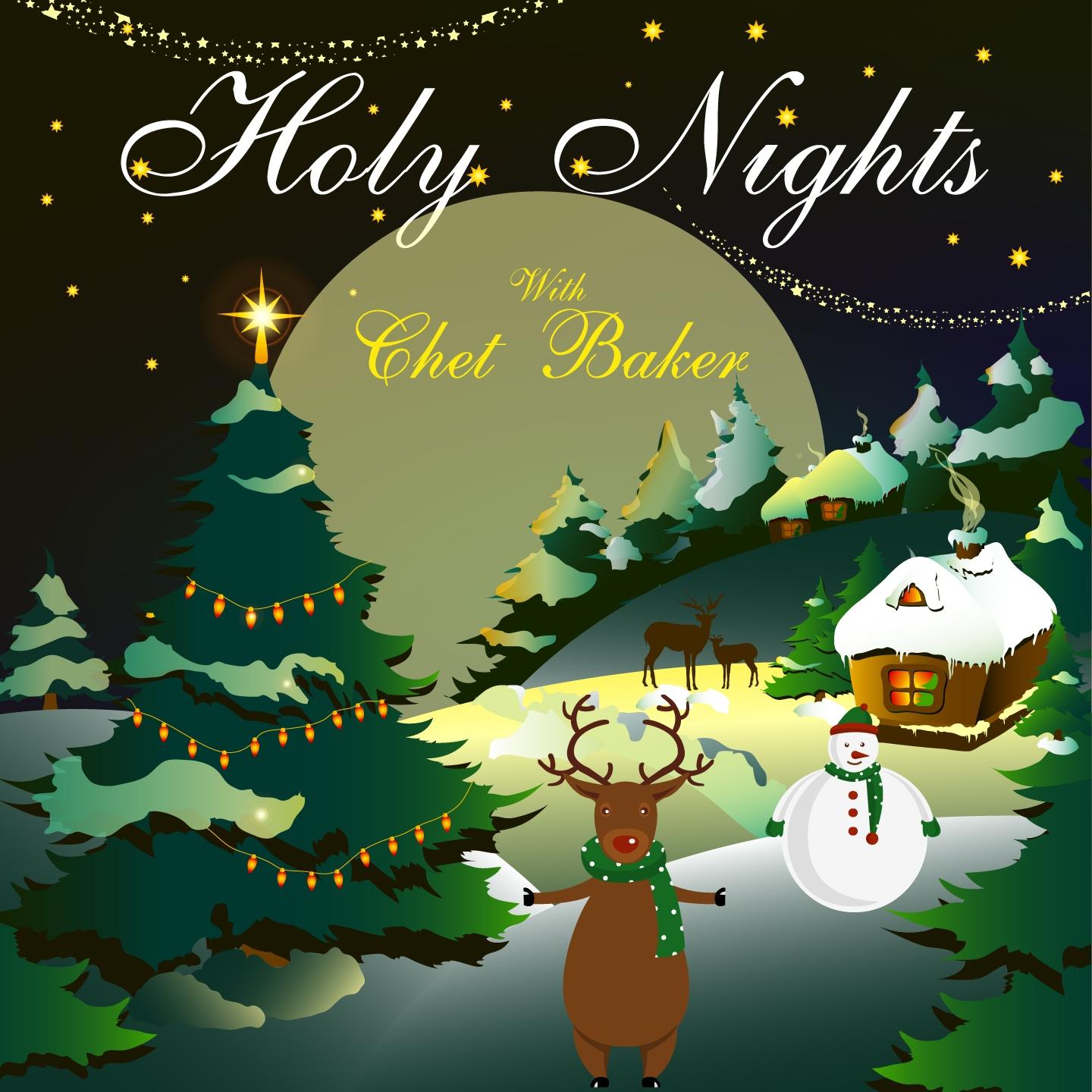 Постер альбома Holy Nights With Chet Baker