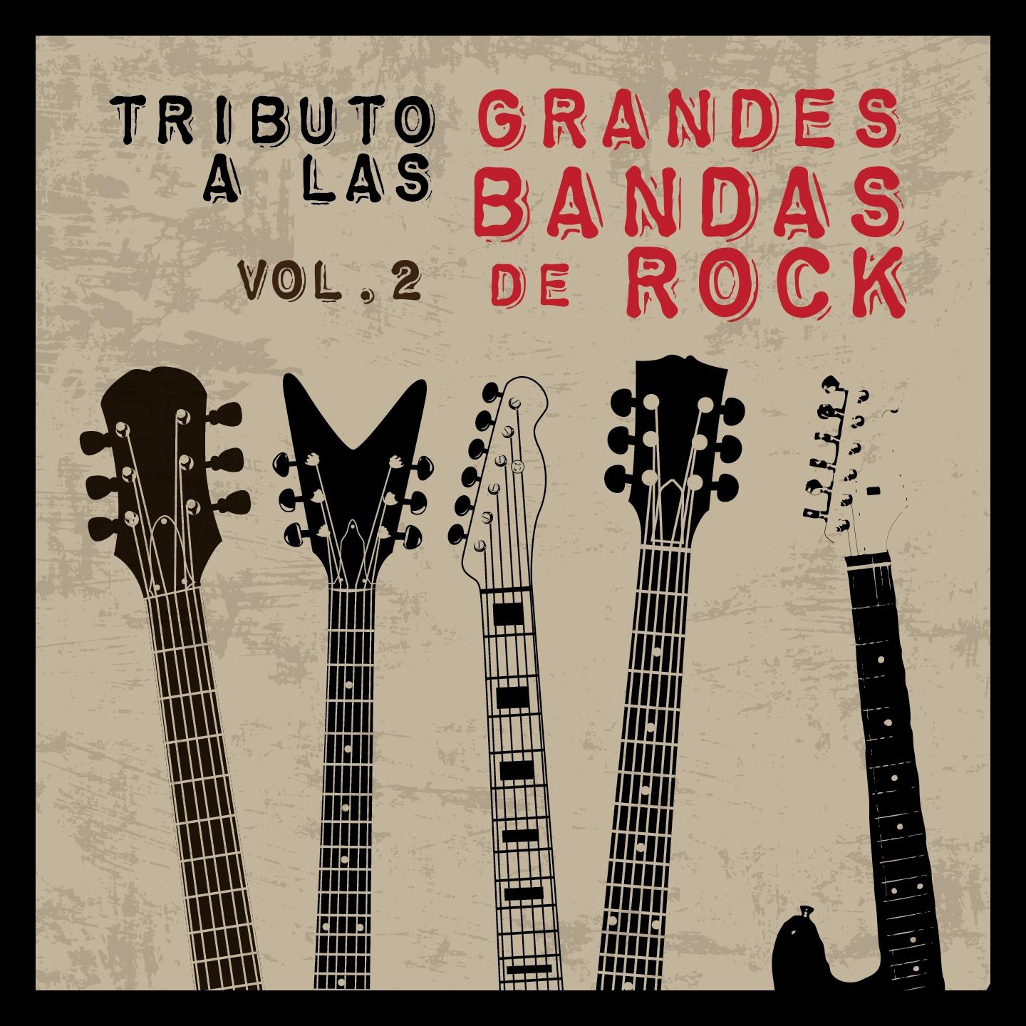Постер альбома Tributo a las Grandes Bandas de Rock, Vol. 2