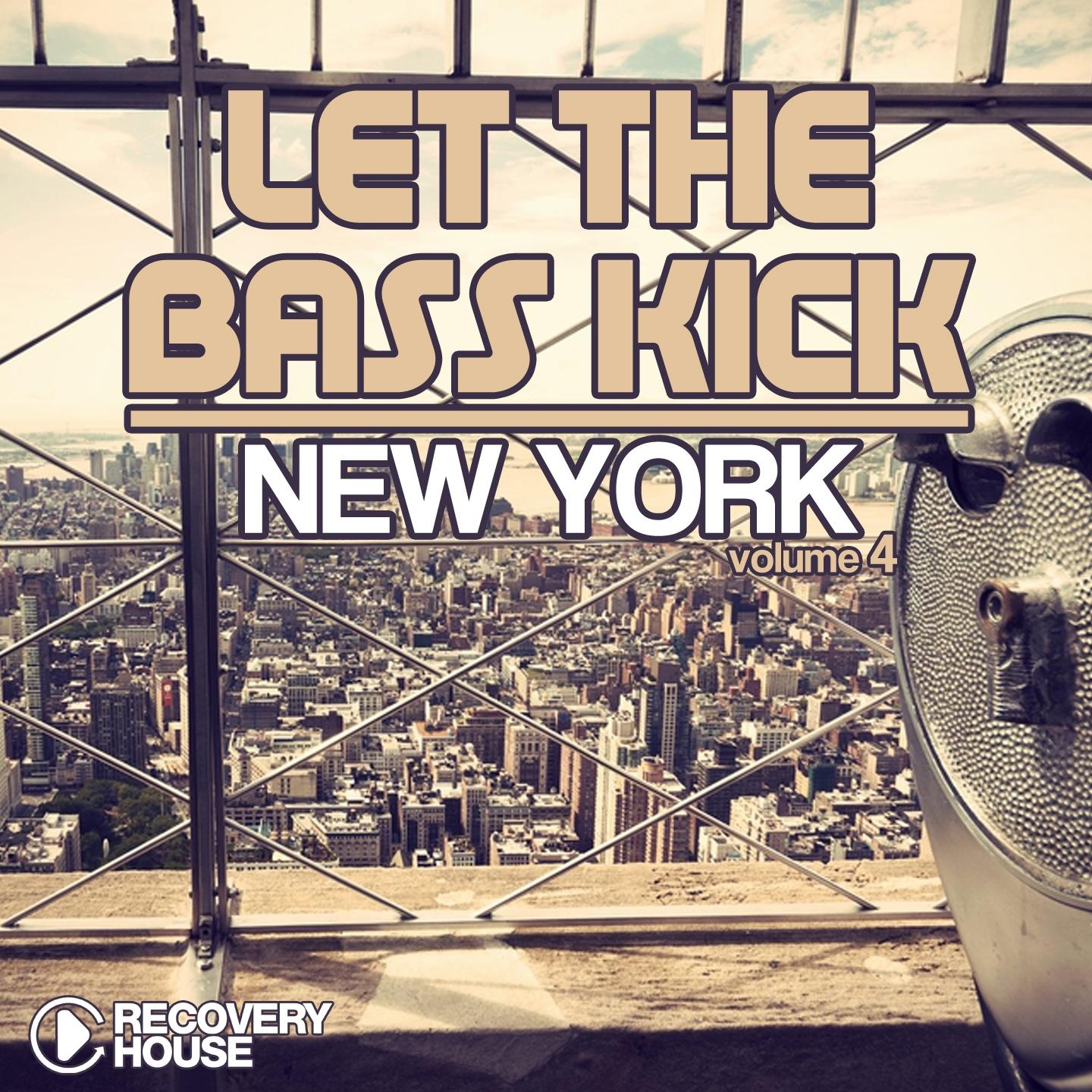 Постер альбома Let The Bass Kick In New York, Vol. 4