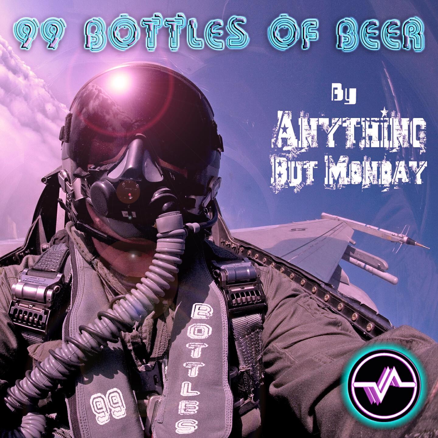 Anything But Monday - 99 Bottles of Beers (Original Mix)