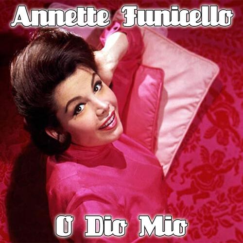 Annette Funicello - O Dio mio