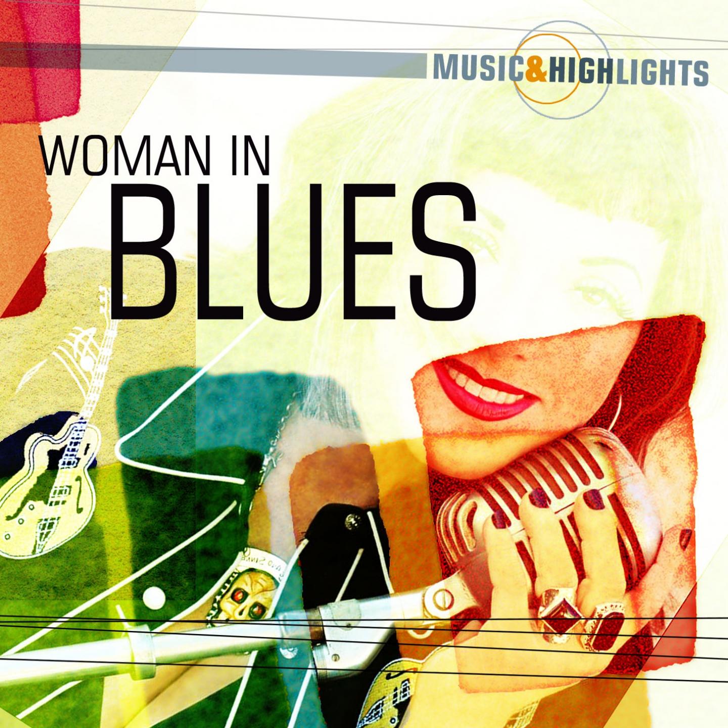 Постер альбома Music & Highlights: Woman in Blues