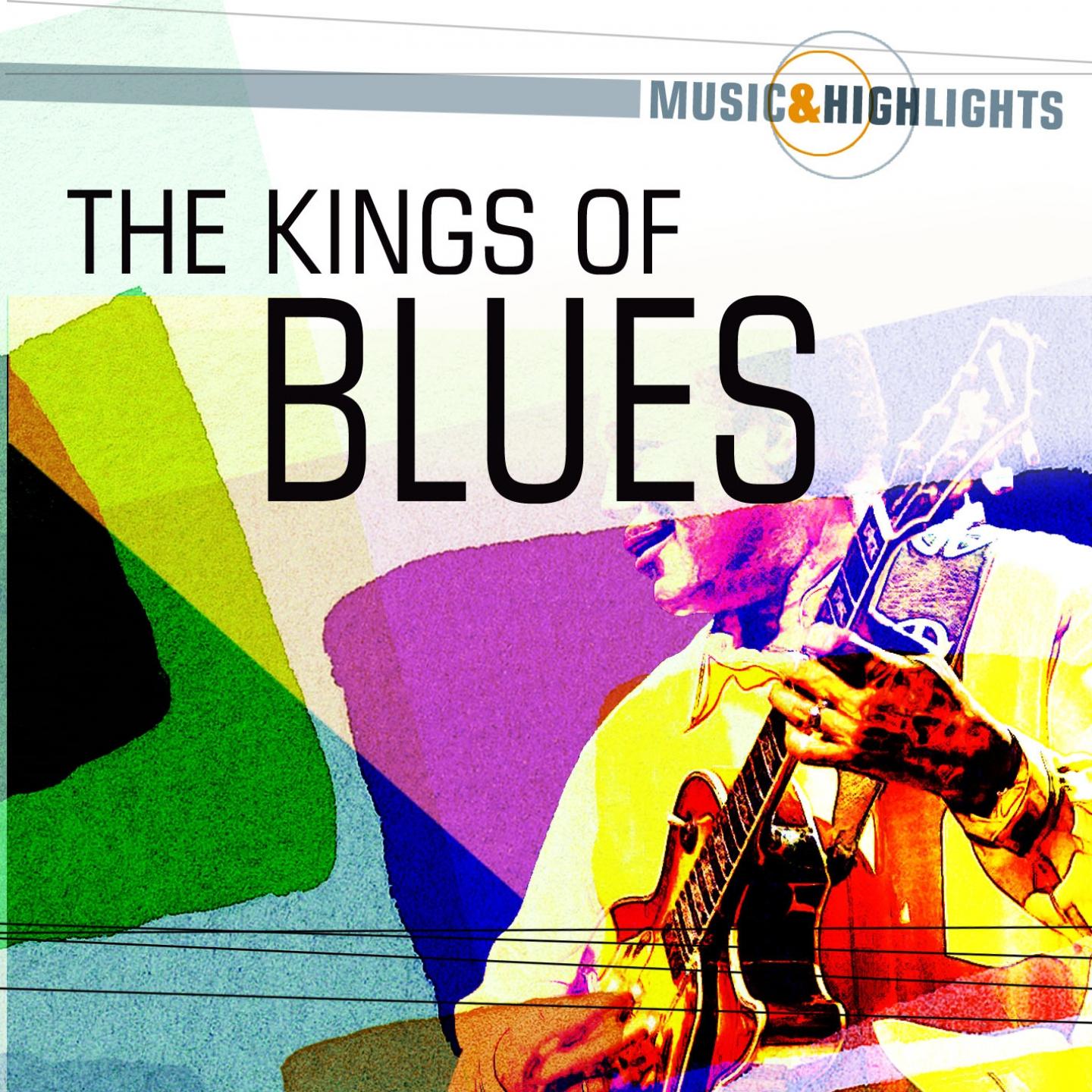 Постер альбома Music & Highlights: The Kings Of Blues