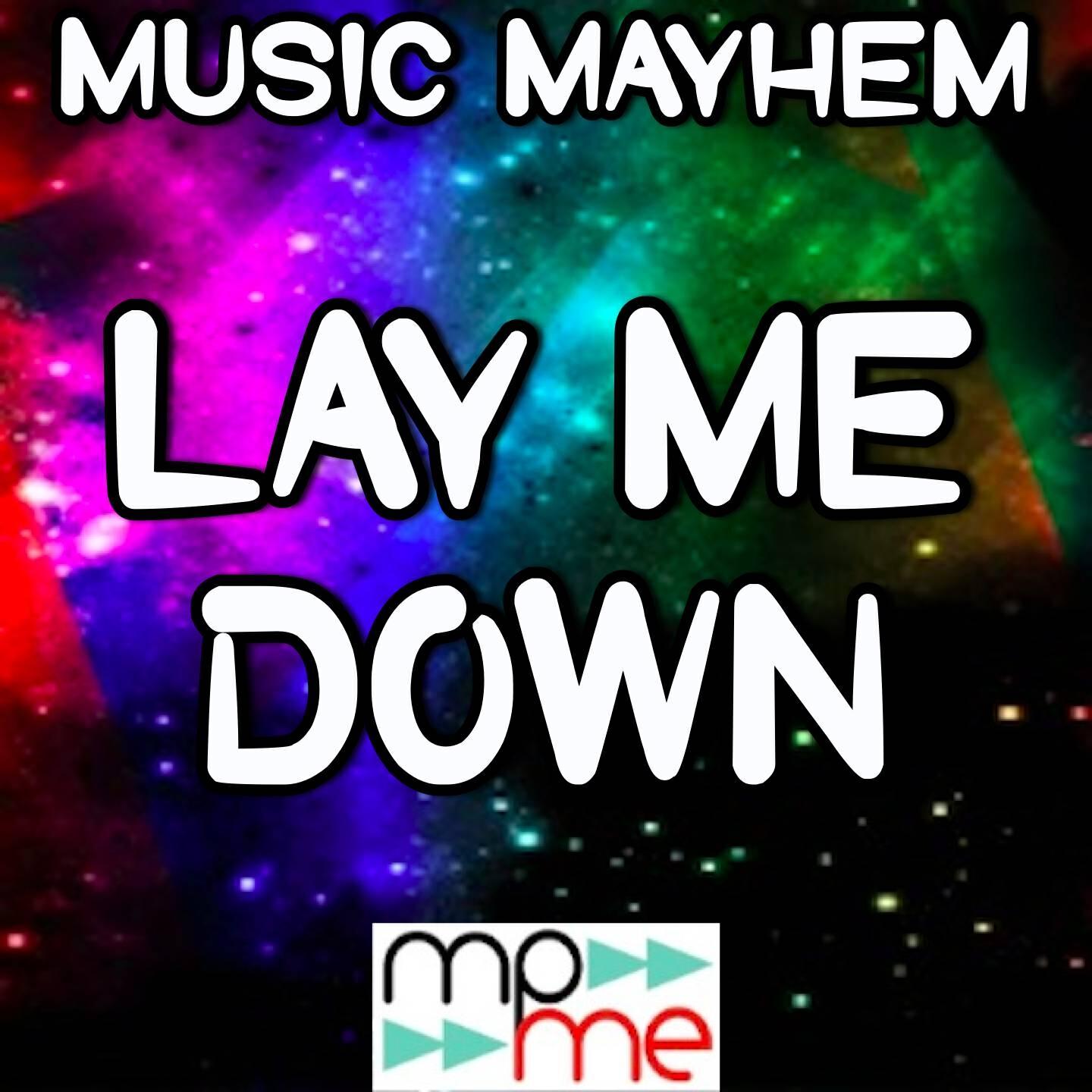 Music Mayhem - Lay Me Down