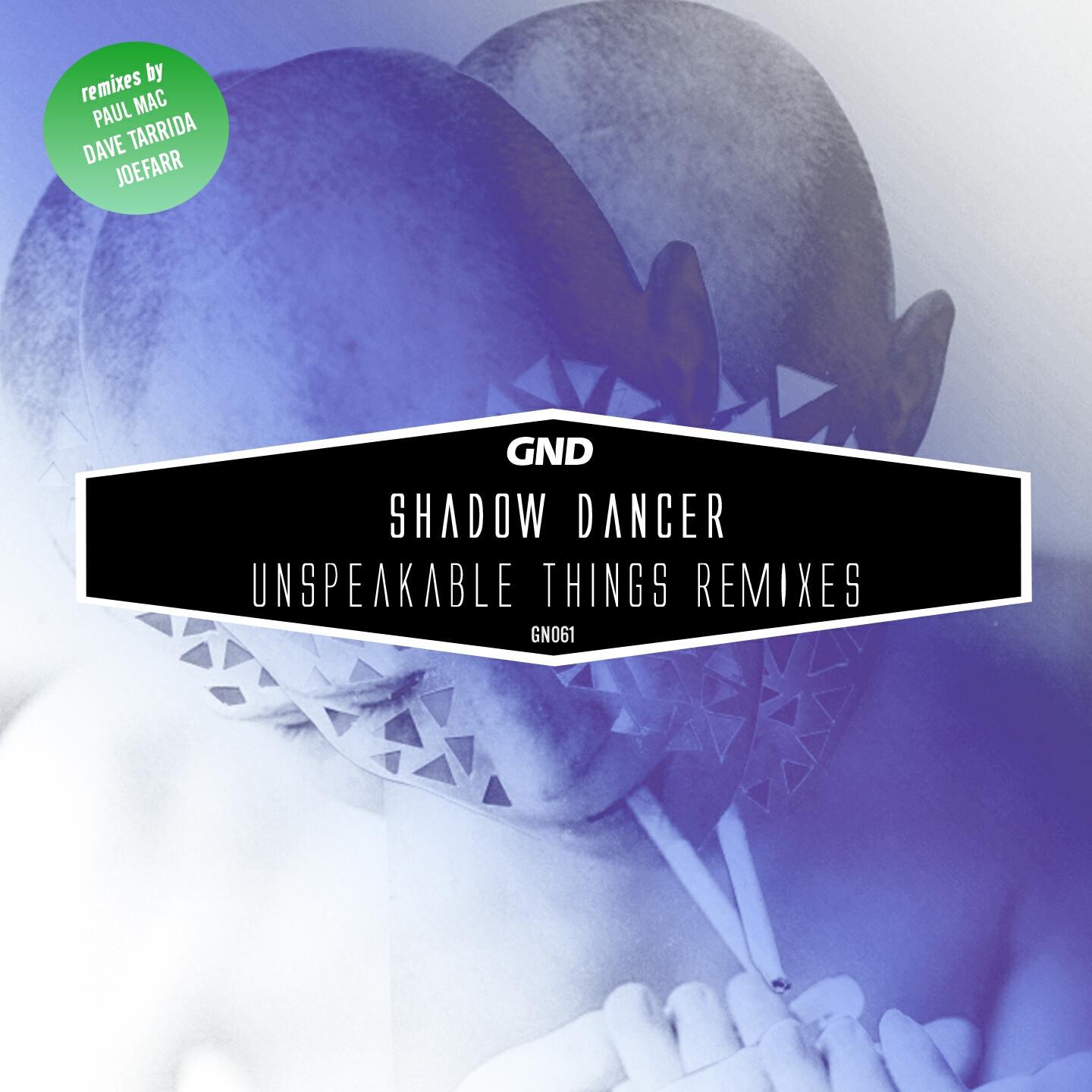 Shadow Dancer - Unspeakable Things (Dave Tarrida Remix)