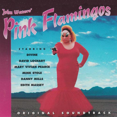 Постер альбома Pink Flamingos