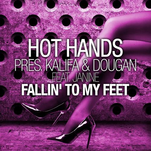 Hot Hands - Fallin' to My Feet