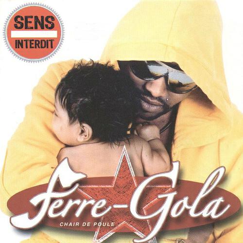 Ferre Gola - Sens interdit